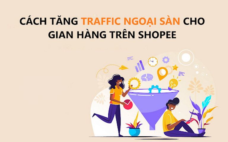 3 cách tăng Traffic cho gian hàng Shopee hiệu quả